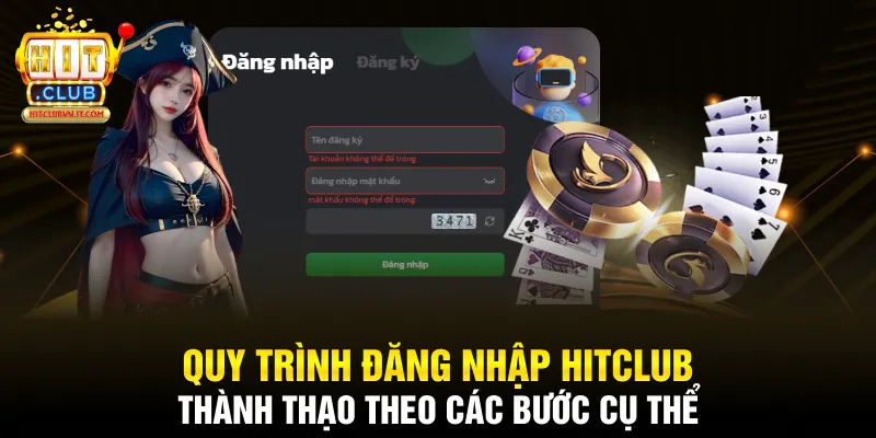 Quy trình đăng nhập Hitclub thành thạo theo các bước cụ thể